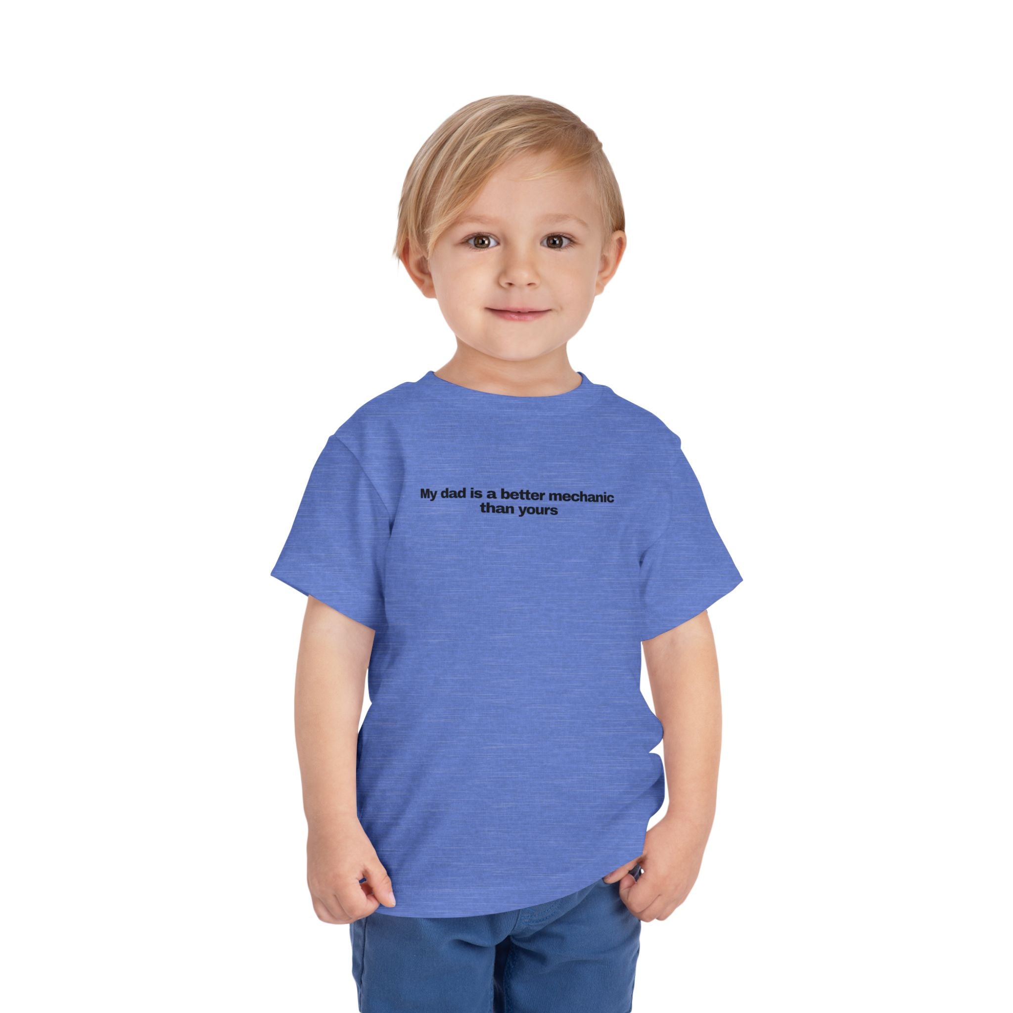 "My dad is a better mechanic than yours" - Toddlers Tee