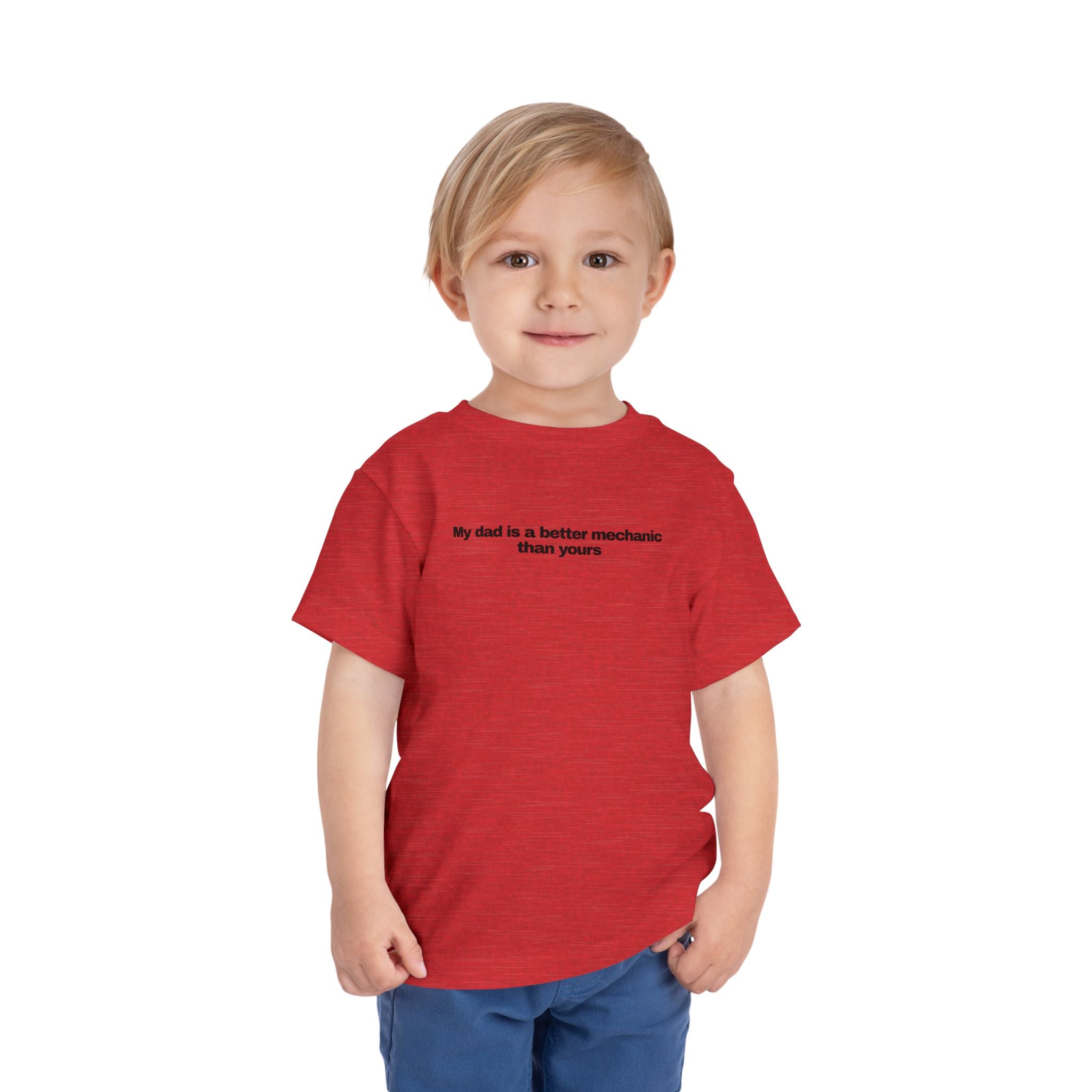 "My dad is a better mechanic than yours" - Toddlers Tee